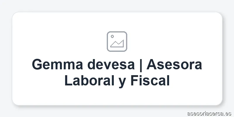 Gemma devesa | Asesora Laboral y Fiscal