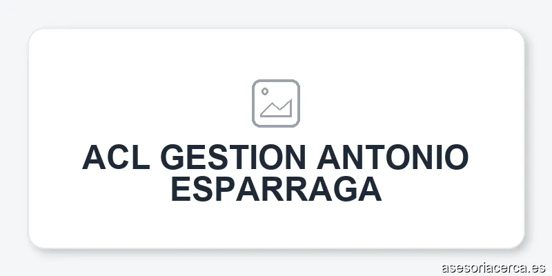 ACL GESTION ANTONIO ESPARRAGA