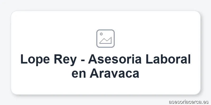 Lope Rey - Asesoria Laboral en Aravaca